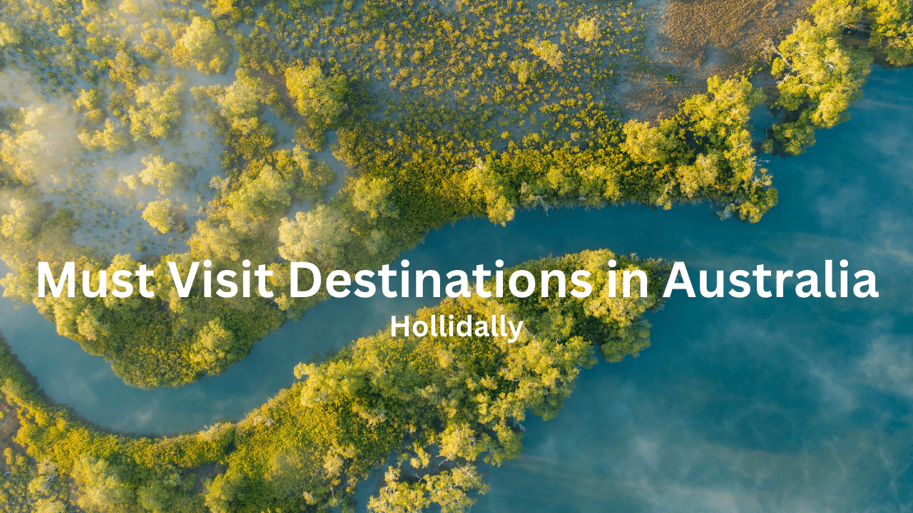 Must Visit Destinations in Australia